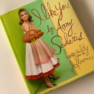 Amy Sedaris I Like You - Hospitality Book Fab!